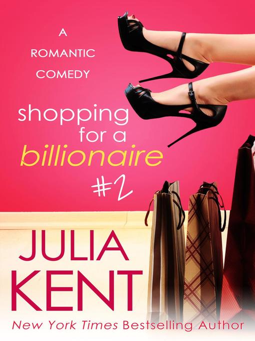 Title details for Shopping for a Billionaire 2 by Julia Kent - Available